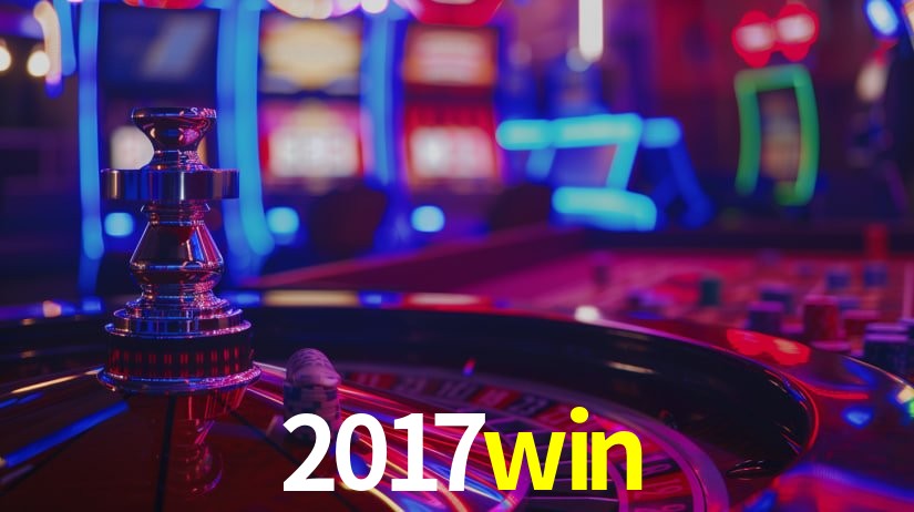 Explore as vantagens do 2017win: serviço profissional e confiabilidade